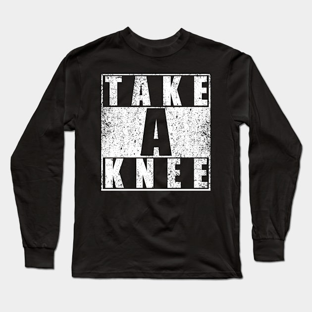 Take A Knee Long Sleeve T-Shirt by prezziefactory